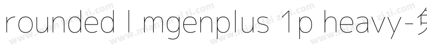 rounded l mgenplus 1p heavy字体转换